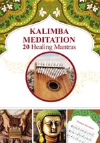 Kalimba Meditation 20 Healing Mantras