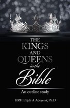 The Kings and Queens in the Bible