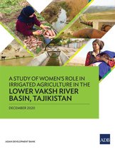 A Study of Women’s Role in Irrigated Agriculture in the Lower Vaksh River Basin, Tajikistan