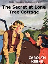 The Dana Girls Mystery Stories 2 - The Secret at Lone Tree Cottage