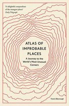 Unexpected Atlases - Atlas of Improbable Places