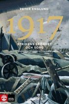 Stridens skönhet och sorg 4 - 1917 Stridens skönhet och sorg : Första världskrigets fjärde år