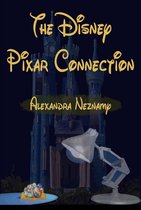 The Disney Pixar Connection 1 - The Disney Pixar Connection Volume 1: Feature Animated Films