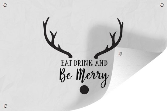 Tuindecoratie Quote "Eat, Drink and be Merry" wanddecoratie kerst wit - 60x40 cm - Tuinposter - Tuindoek - Buitenposter