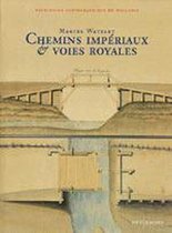 Chemins imperiaux et voies royales