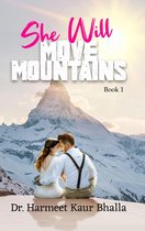 She Will Move Mountains: Book 1