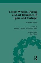 Routledge Historical Resources - Letters Written During a Short Residence in Spain and Portugal