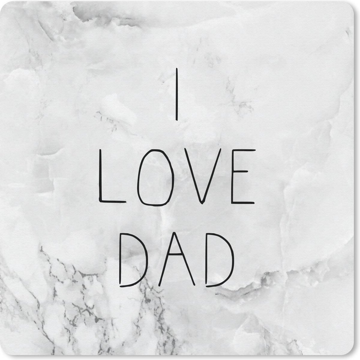 Muismat 20x20 cm - Mousepad Vaderdag - Spreuken - I love dad - Quotes - Muismatten