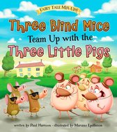 Fairy Tale Mix-ups - Three Blind Mice Team Up with the Three Little Pigs