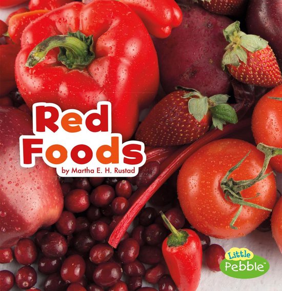 Colorful Foods Red Foods (ebook), Martha E. H. Rustad 9781543598025