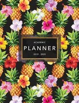 Academic Planner 2019-2020: Weekly & Monthly Planner - Achieve Your Goals & Improve Productivity - Bright Tropical Pineapple Print