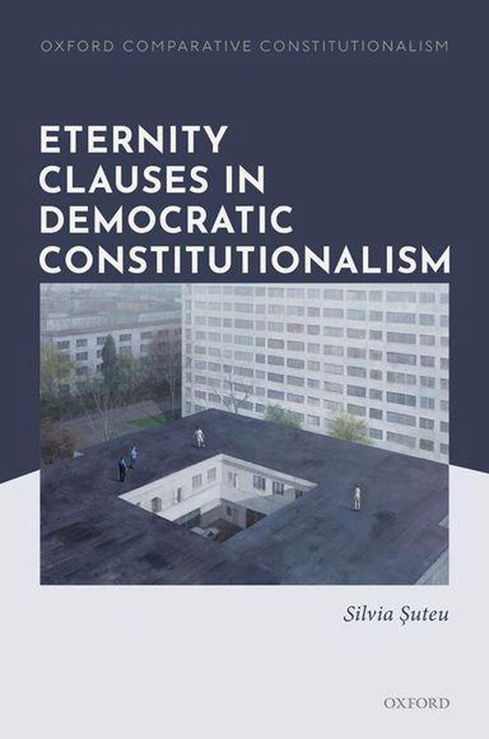 Oxford Comparative Constitutionalism - Eternity Clauses in D ... - cover