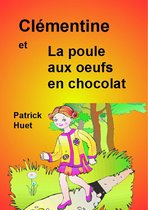 Histoires de Pâques. - Clémentine Et La Poule Aux Oeufs En Chocolat