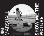 Jim Marshall Show Me the Picture Images and Stories from a Photography Legend Jim Marshall Photography Book, Music History Photo Book