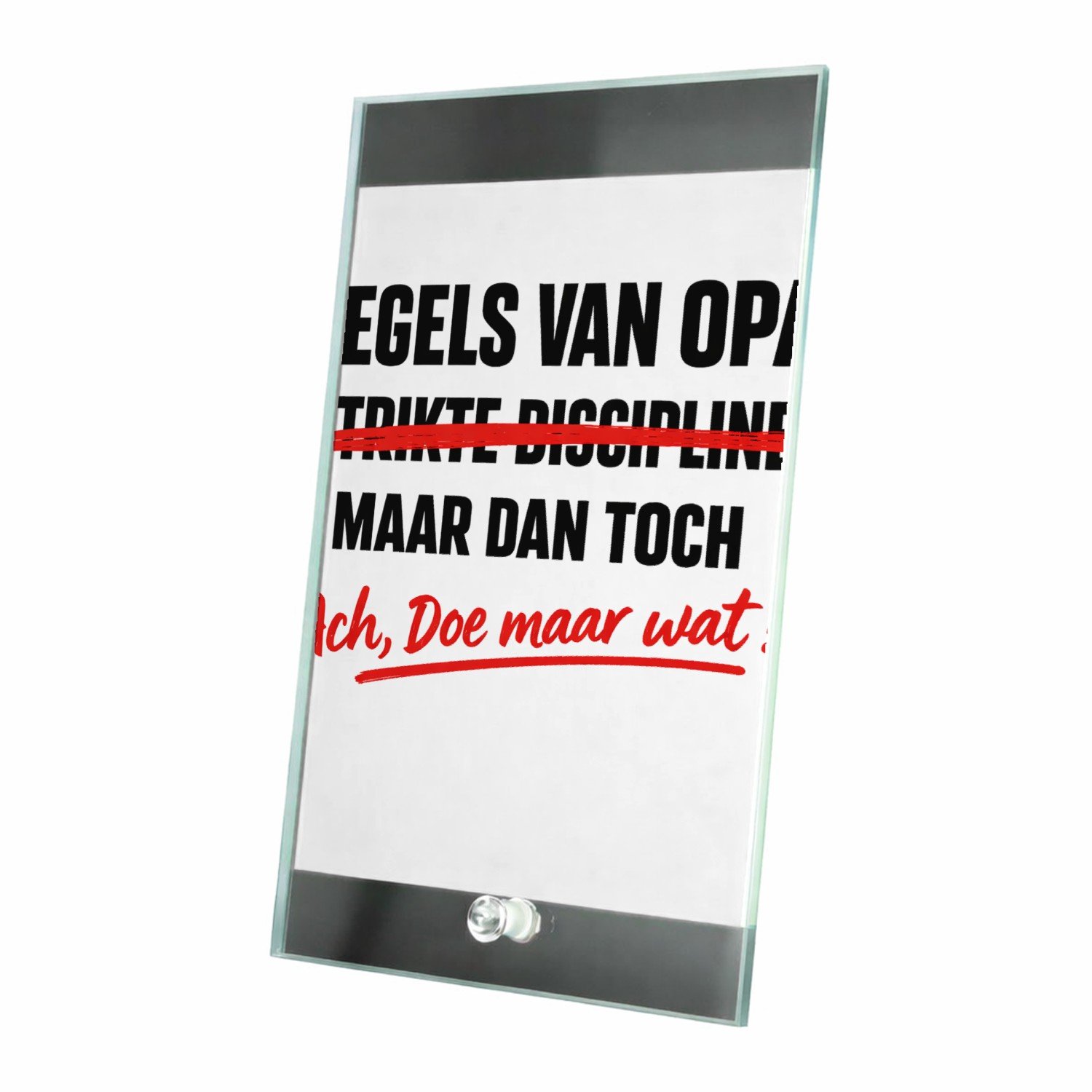 Mr Cadeautjes Glasframe 15 x 23 - design Een minimalistische statementprint waarin een serieuze titel | cadeau Wit