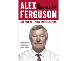 My Autobiography: the original memoir from the greatest football manager of all time