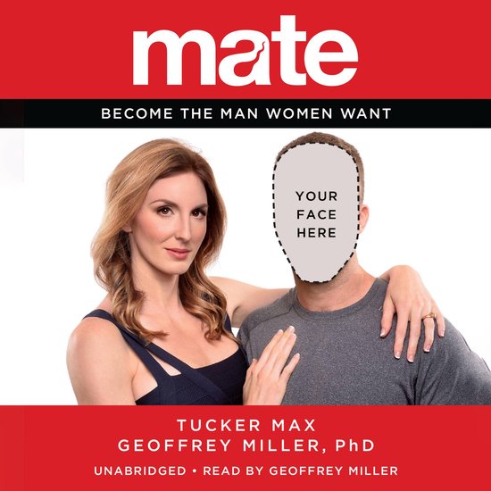 Vrouw met armen om man heen, met "JOUW GEZICHT HIER" op gezicht van man. "Mate, word de man die vrouwen willen".
