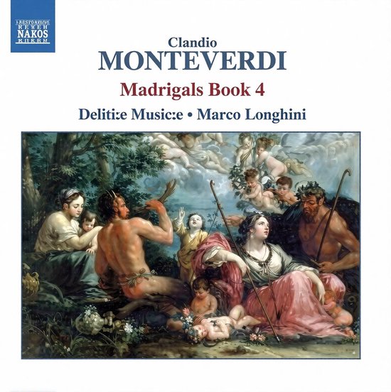 CD-hoes met "Claudio Monteverdi Madrigals Book 4 Delitiæ Music:e Marco Longhini" en schilderij van mythologische figuren en engelen.
