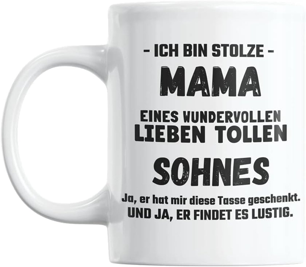 Mok met spreuk I Vaatwasmachinebestendig en aan beide zijden bedrukt I Mok Grappig voor papa, mama, broer, zus I Cadeau voor Moederdag, Vaderdag en verjaardag (trotse mama - Von Sohn)