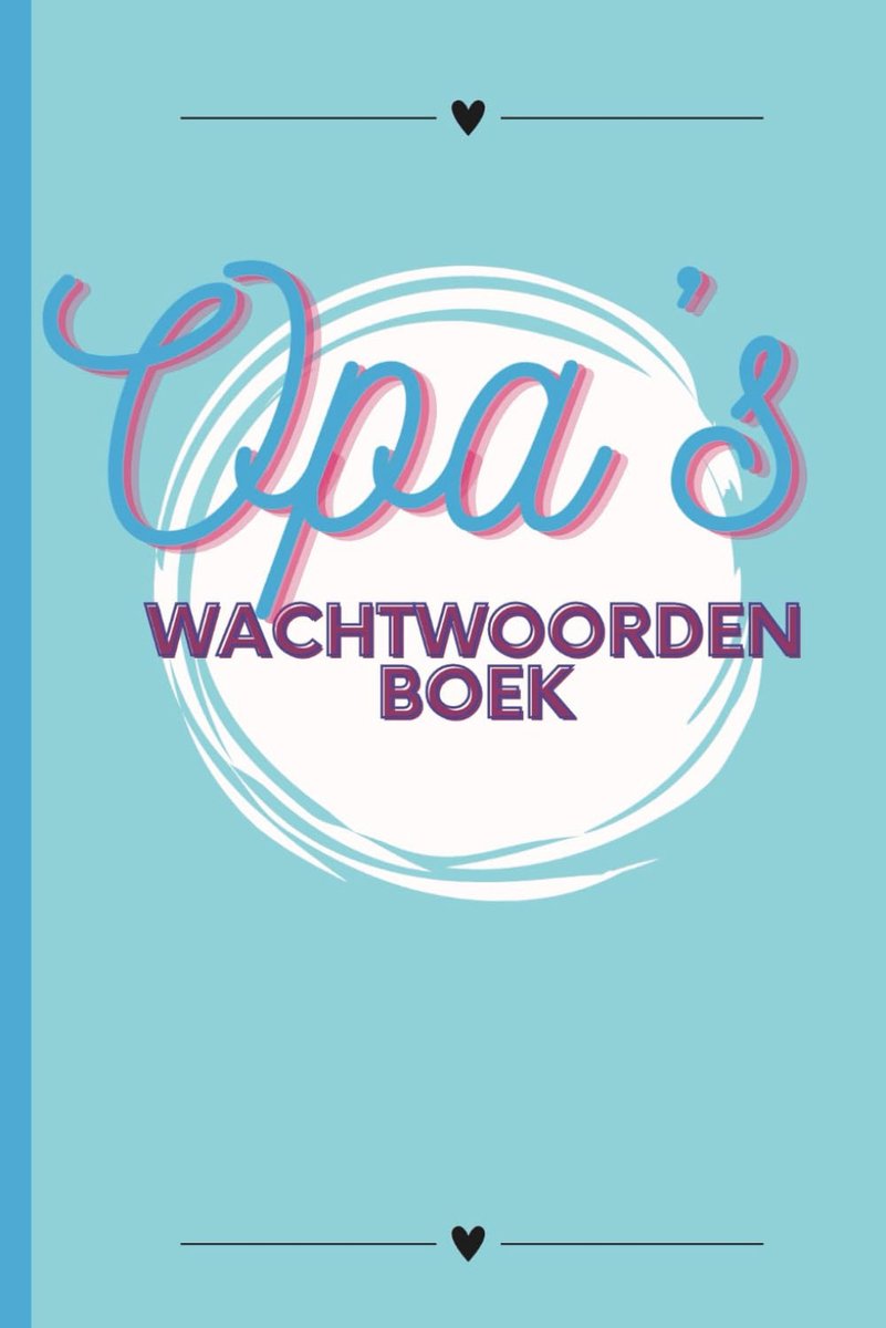 Wachtwoordenboek voor Opa's: Boekje voor het noteren van wachtwoorden. Grote letters en extra ruimte voor notities - ShopVlot