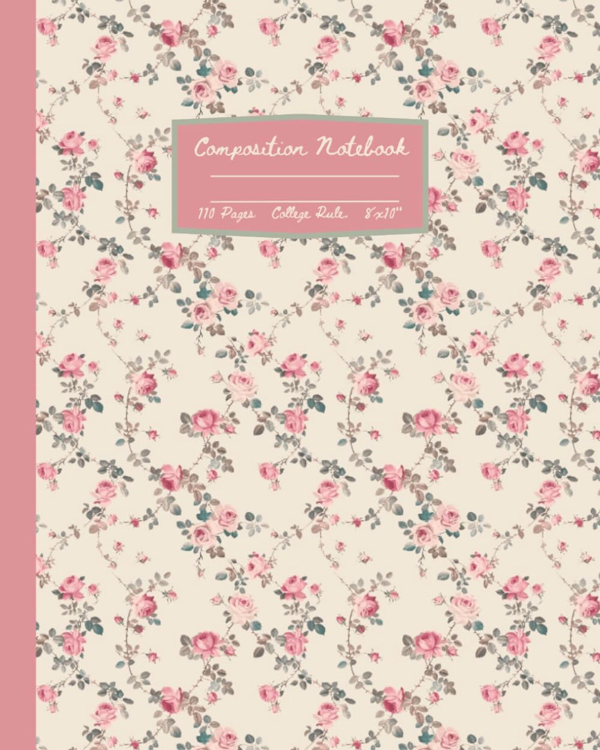 Vintage Floral Composition Notebook: Cottagecore Botanical Aesthetic College Ruled Journal With Pink Flowers; 8x10" - ShopVlot