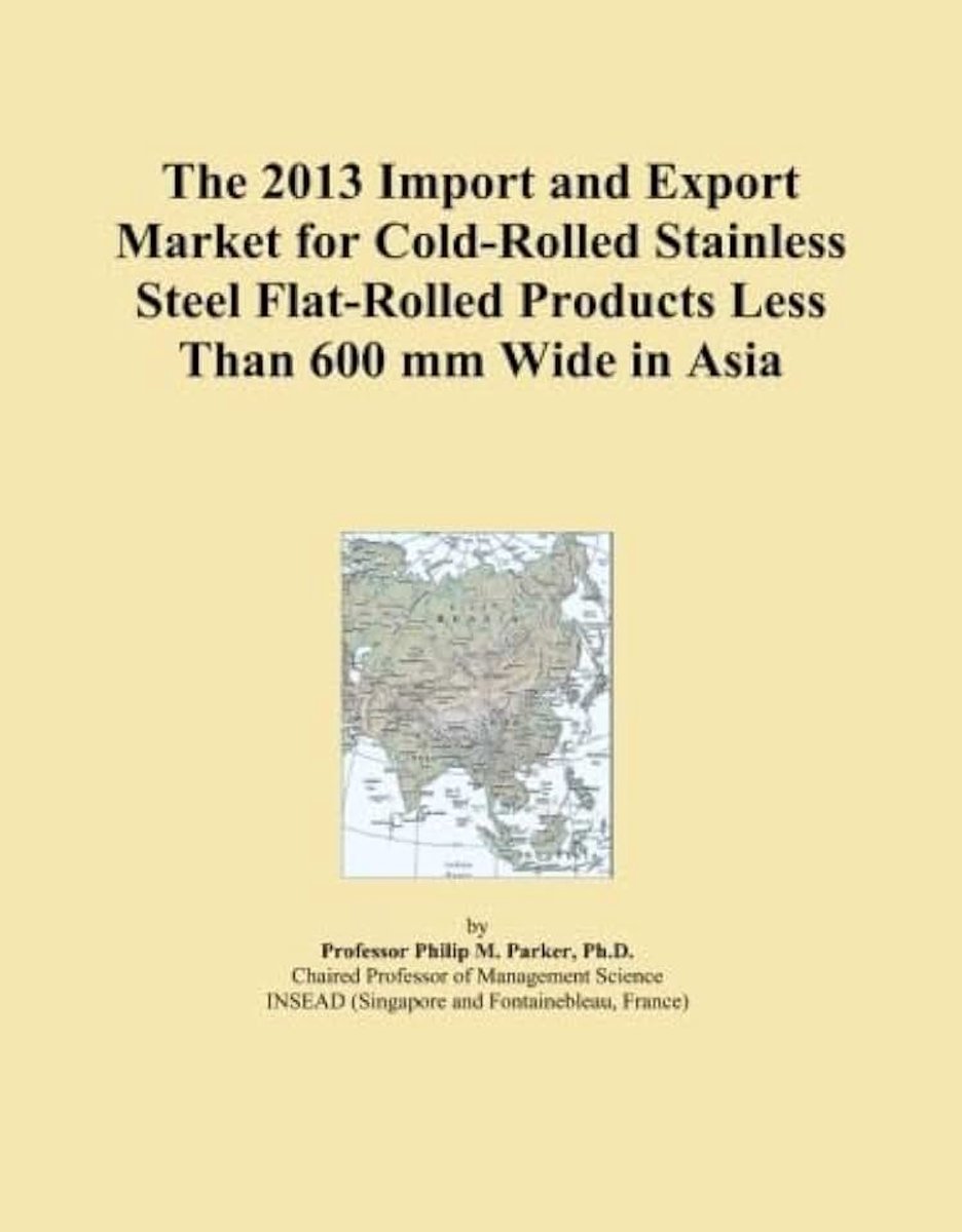 2013 Import and Export Market for Cold-Rolled Stainless Steel Flat-Rolled Products Less Than 600 mm Wide in Asia