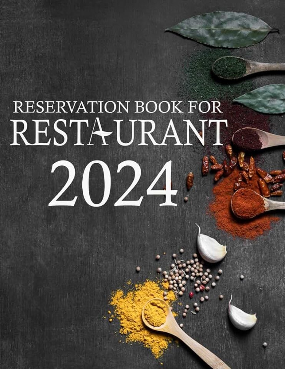 Reservation book 2024: Full Year of Reservation (366 Days) | Table Reservation, Customer Record and Tracking Log Book For Restaurants