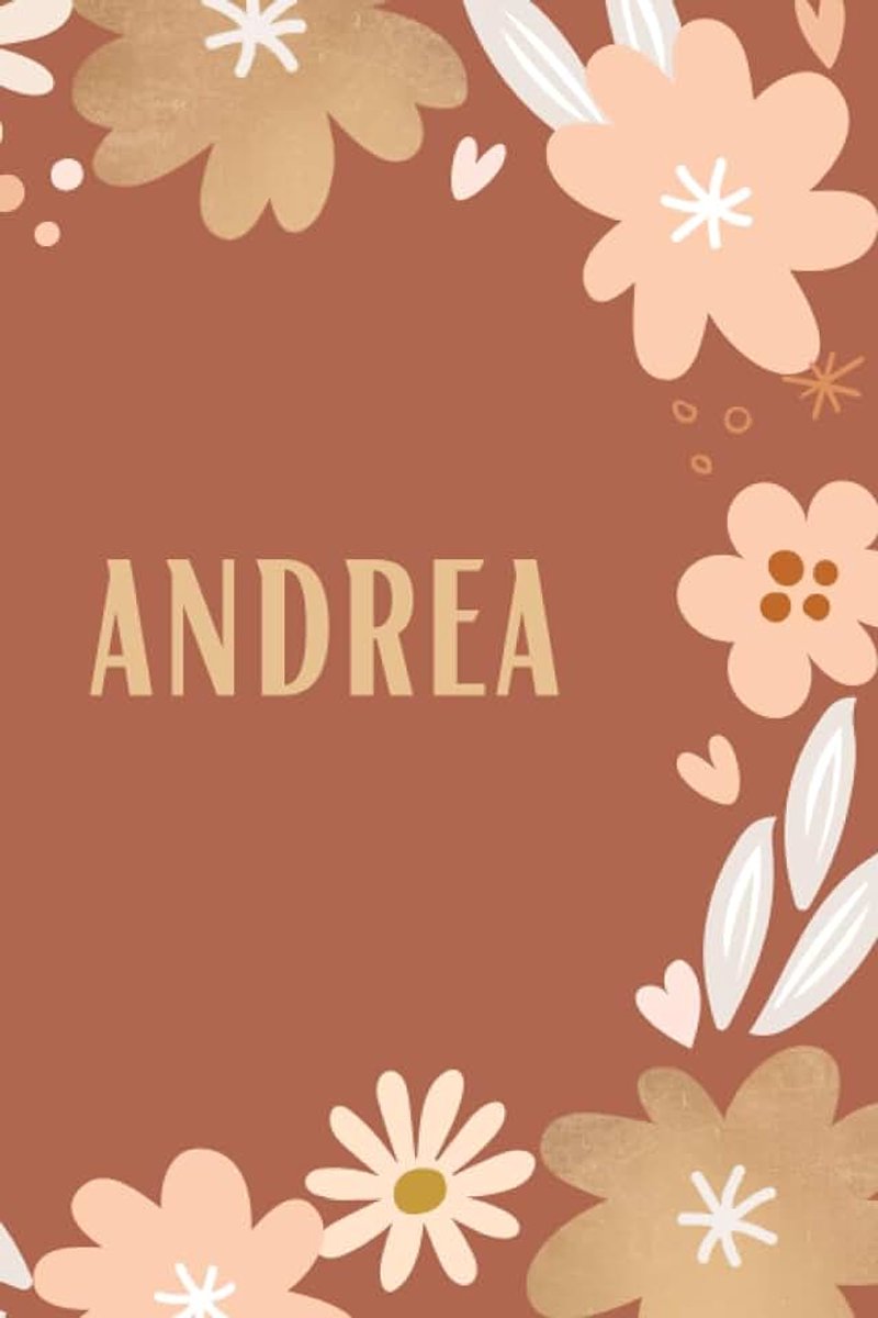 Prénom Andrea: Cahier personnalisé pour planifier organiser noter avec un design floral, 120 pages.