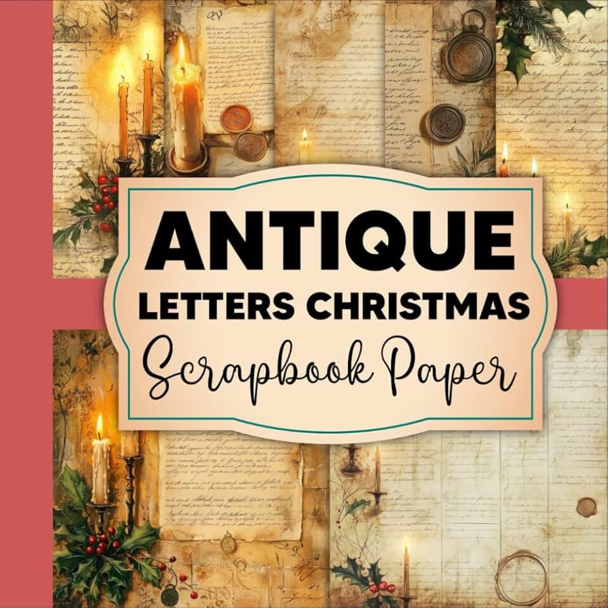 Letters Christmas Scrapbook Paper: Rustic Christmas Letter Paper for Scrapbooking, Card Making & Holiday Art