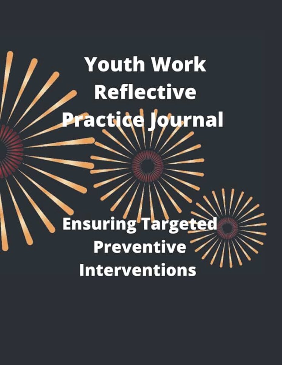 Youth Work Reflective Practice Journal: Ensuring Targeted Preventive Interventions