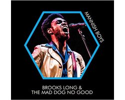 Brooks Long & The Mad Dog No Good - Mannish Boys (LP)