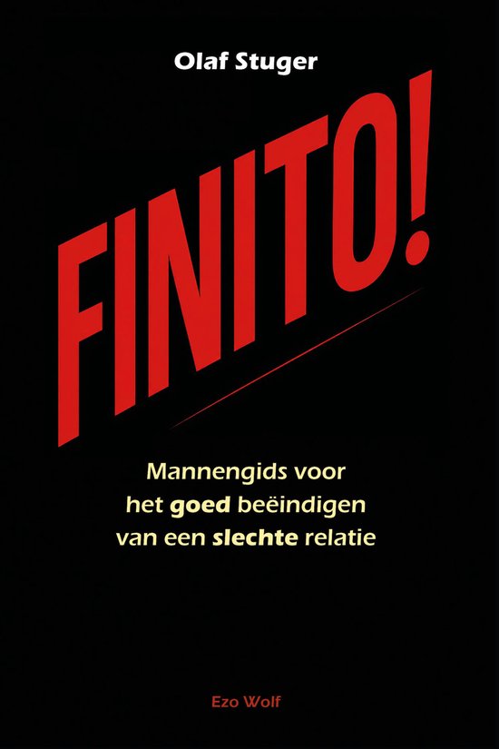 Boek "Finito!" met rode letters op een zwarte achtergrond. Mannengids voor het goed beëindigen van een slechte relatie.