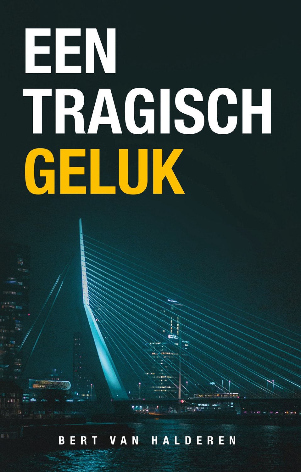 Een Tragisch Geluk