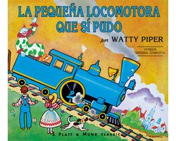 La Pequena Locomotora Que Si Pudo = The Little Engine That Could