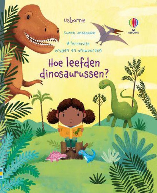 Boek: Kijk onder het flapje - Allereerste vragen en antwoorden 1 - Hoe leefden dinosaurussen?, geschreven door Katie Daynes