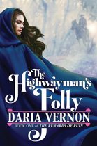 The Rewards of Ruin 1 - The Highwayman's Folly