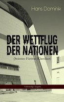 Der Wettflug der Nationen (Science-Fiction-Klassiker) - Vollständige Ausgabe