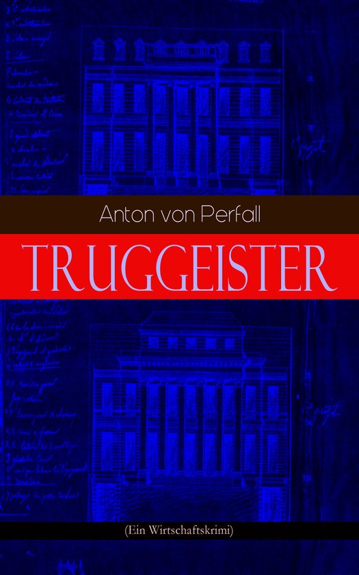 Truggeister (Ein Wirtschaftskrimi) - cover