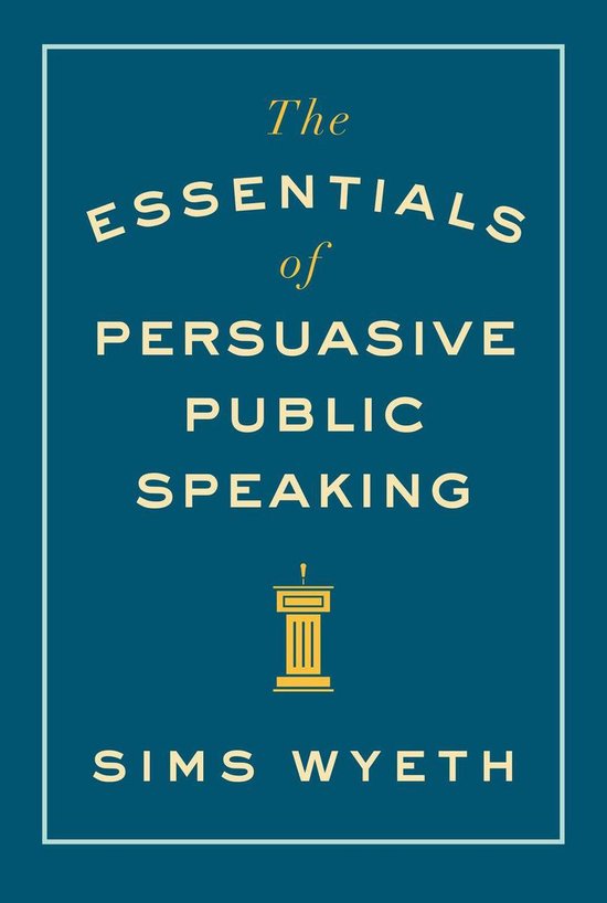 The Essentials of Persuasive Public Speaking - cover