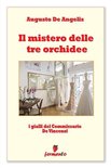 Classici della letteratura e narrativa contemporanea - Il mistero delle tre orchidee