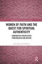 Routledge Research in Gender and Society - Women of Faith and the Quest for Spiritual Authenticity
