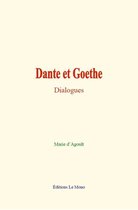Dante et Goethe : Dialogues