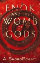 Enok and the Womb of Gods
