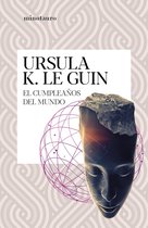 Ursula K. Le Guin - El cumpleaños del mundo