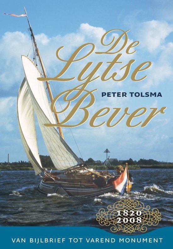 Cover van het boek 'De Lijtse Bever 1820-2008' van Peter Tolsma