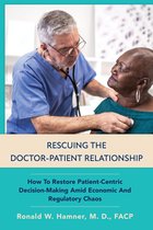 Rescuing the Doctor-Patient Relationship