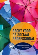 Samenvatting Recht voor de sociaal professional, ISBN: 9789024437405  Sociale Veiligheid