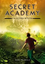 Secret Academy 5 - La última misión (Secret Academy 5)
