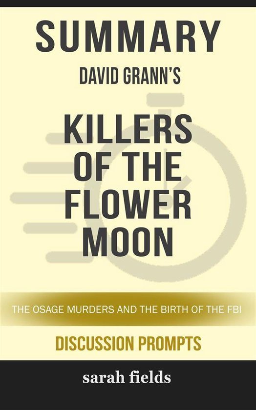 “Killers of the Flower Moon: The Osage Murders and the Bir ... - cover