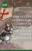 Die booksnacks Kurzgeschichten-Reihe 249 - Der letzte glorreich-glorische Kampf von Sir Käffin van de Shokswährenuut